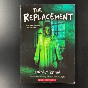 The Replacement by Lindsey Duga - Scholastic Paperback Novel